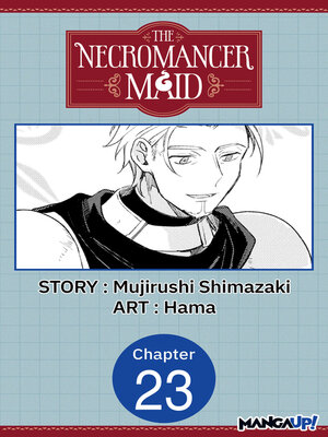 cover image of The Necromancer Maid, Chapter 23